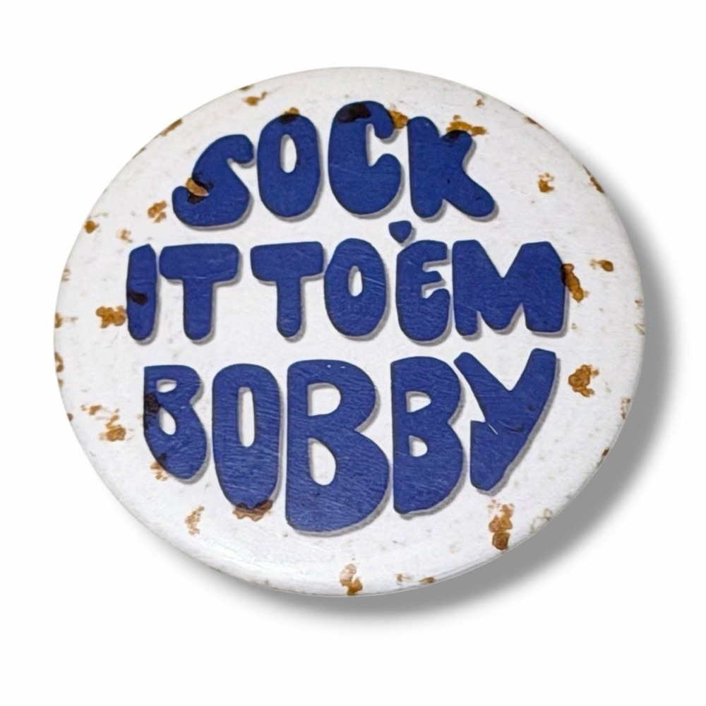 Sock It To Em Bobby RFK Robert Kennedy Repro Pinback Button B85
